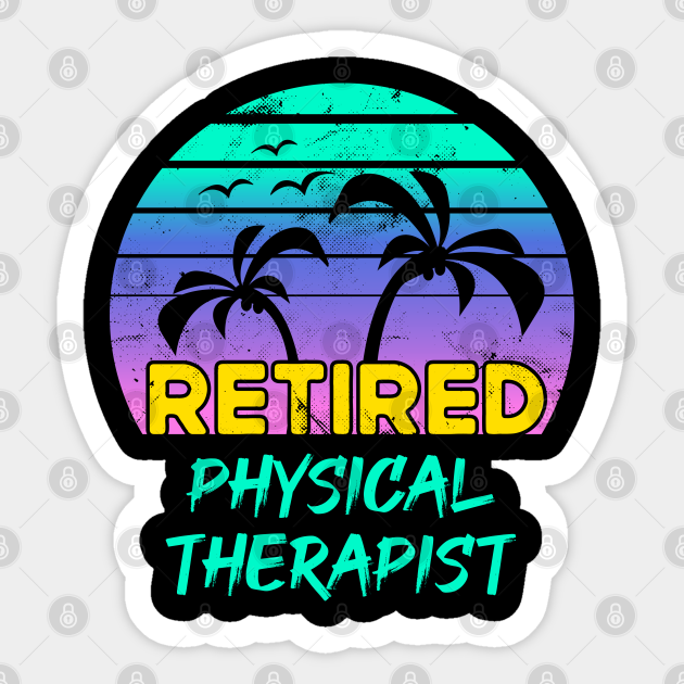 Retired Physical Therapist Retirement Gift Retro Physical Therapist